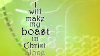 I Will Boast  Paul Baloche  Lyrics [upl. by Karlyn]