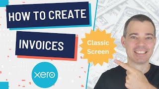 Xero Invoices  How to Create and Send a Customer Invoice  Classic Invoicing Screen [upl. by Elcin]