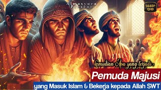 Kisah Pemuda Majusi yang Masuk Islam Kemudian Bekerja kepada Allah SWT [upl. by Yahsram752]