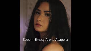 Sober Empty Arena Acapella  Demi Lovato [upl. by Gombach]