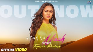 Aidan Na Nach  Amar Jalal  Tejasswi Prakash  Kaptaan  Gur Sidhu  Anshul Garg [upl. by Dougie]