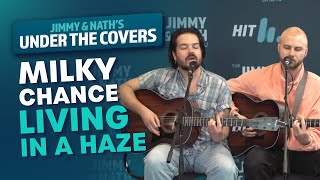 Milky Chance Perform Living In A Haze  Under The Covers Jimmy amp Nath [upl. by Hailahk816]