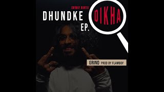 EMIWAY  GRIND DHUNDKE DIKHA EP PROD BY FLAMBOY [upl. by Wurst]