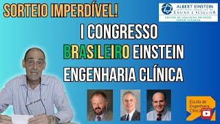 SORTEIO de uma inscrição no I Congresso Brasileiro Einstein de Engenharia Clínica [upl. by Lareine]