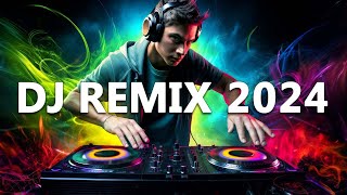 DJ REMIX 2024  Mashups amp Remixes of Popular Songs 2024  DJ Disco Remix Club Music Songs Mix 2024 [upl. by Goulet346]