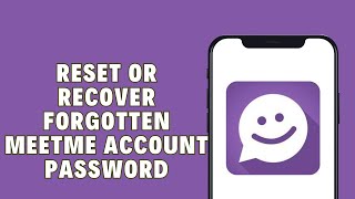 How to Reset Or Recover Forgotten MeetMe Account Password  MeetMe Password Recovery [upl. by Treiber]