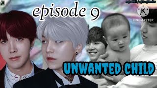 episode 9 unwanted child bottom yoongi top hoseoksope hoseok suga [upl. by Angeline525]