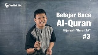 Belajar Membaca Al Quran  Huruf Hijaiyah Ta ت seri 003 [upl. by Clyde]