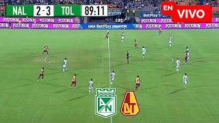 🚨 ATLÉTICO NACIONAL 2  3 DEPORTES TOLIMA EN VIVO🏆FECHA 20 LIGA BETPLAY II2023 🚨 [upl. by Shanley]