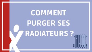 Comment purger ses radiateurs [upl. by Neram]