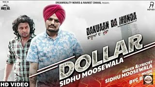 Sidhu Moosewala II Byg Bird Dakuan Da Munda II Dollar II Latest Punjabi Song 2018 [upl. by Taima]