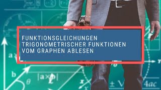 Funktionsgleichungen trigonometrischer Funktionen vom Graphen ablesen [upl. by Ewald]