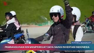 Pembangunan IKN Memperkuat Daya Saing Investasi Indonesia [upl. by Woodie368]