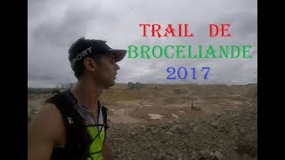 Trail des Légendes de Brocéliande 2017 [upl. by Shelia]