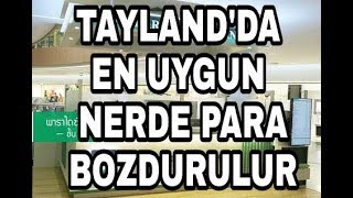 taylandda en uygun nerede para bozdurulur bangkok en uygun exchange bürosu [upl. by Htedirem209]