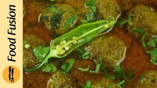 Kofta Meat balls Koftay recipe by Food Fusion [upl. by Trebbor]