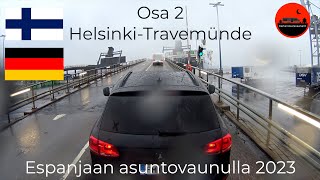 2 🇫🇮 🇩🇪 HelsinkiTravemünde Espanjaan Asuntovaunulla 2023 [upl. by Sundberg]