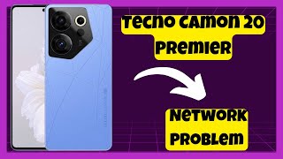 Tecno Camon 20 Premier Network Problem  How to solve network issues  Network problems solved [upl. by Anovad]