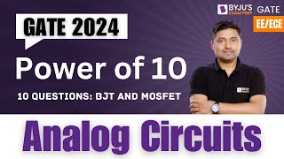 GATE 2024  Analog Circuits  10 Questions on BJT and MOSFET  BYJUS GATE [upl. by Mcadams547]