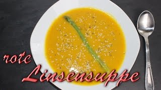 Rote Linsensuppe Rezept vegan  vegetarisch  Gesunde Rezepte zum Mittagessen [upl. by Stringer112]