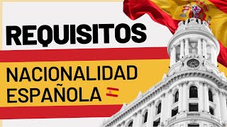 🔖 Requisitos para la nacionalidad española 🇪🇸 [upl. by Gem]