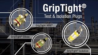 Product Overview  GripTight Test and Isolation Plugs [upl. by Novahc12]