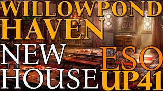 Willowpond Haven  New House  Scions of Ithelia DLC  Update 41  ESO [upl. by Varrian916]