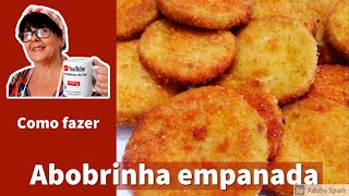 ABOBRINHA EMPANADA  ABOBRINHA A MILANESA ABOBRINHA FRITA FÁCIL [upl. by Dennett982]