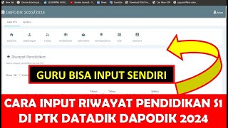 CARA INPUT RIWAYAT PENDIDIKAN S1 DI PTK DATADIK DAPODIK 2024 [upl. by Vander]