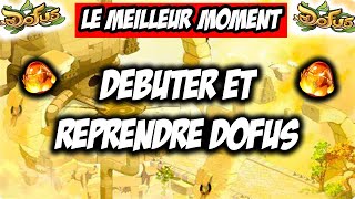 LE MEILLEUR MOMENT POUR DEBUTER ET REPRENDRE DOFUS EN 2022 [upl. by Kosse727]