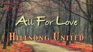 All For Love  Hillsong United  Lyric Video [upl. by Damien]