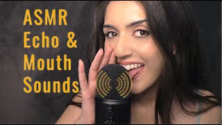 ECHO ASMR 😛 MOUTH SOUNDS 😊 Tktk Lip Smacking Sksk Pokapoka  Perfect For Tingles [upl. by Ayalahs196]