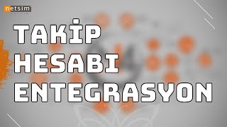 Netsim N4  Takip Hesabı Entegrasyon [upl. by Bresee112]