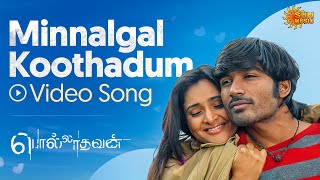 Minnalgal Koothadum  Video Song  Polladhavan  Dhanush  GV Prakash  Sun Music [upl. by Elem]