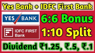 Yes Bank  IDFC First Bank • Stocks Declared High Dividend Bonus amp Split With Ex Dates [upl. by Peggy]