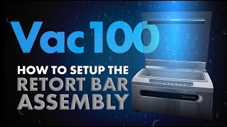 How To Setup The Retort Bar Assembly 10015R  JVR Vac100 Chamber Vacuum Sealer [upl. by Arved597]