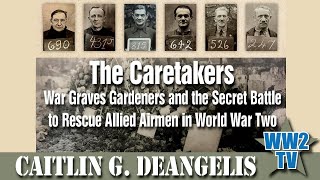 The Caretakers War Graves Gardeners and the Secret Battle to Rescue Allied Airmen in World War II [upl. by Trevor]