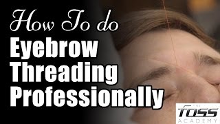 How to do Eyebrow Threading Professionally [upl. by Sheeree]