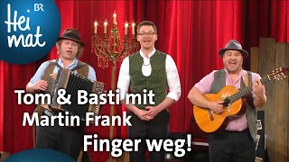 Tom amp Basti mit Martin Frank Finger weg  BrettlSpitzen  BR Heimat  die beste Volksmusik [upl. by Giraud]