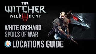 The Witcher 3 Wild Hunt White Orchard Spoils of War Location Guide [upl. by Eanaj456]