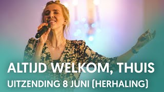 Uitzending 8 juni Altijd welkom thuis herhaling  Nederland Zingt [upl. by Brok]