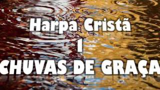 HARPA CRISTÃ  1  CHUVAS DE GRAÇAwmv [upl. by Iruam]