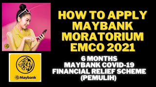 Apply Moratorium Maybank 2021 EMCO 30 for House Loan Car Loan Personal Loan amp Credit Card [upl. by Okeim710]