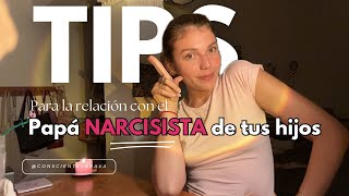 😟El papá de mis hijos es Narcisista 😞 Aquí te van tips para sobrellevar la relación 🥴🤝 [upl. by Yssirk430]