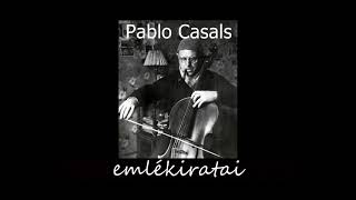 Pablo Casals emlékiratai  10 rész  Prades a menedék hangoskönyv [upl. by Kanor]