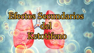 Efectos Secundarios del Ketotifeno [upl. by Archambault]