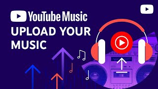 Upload your music to YouTube Music [upl. by Pickford]