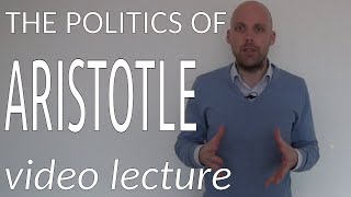 The Politics of Aristotle video lecture [upl. by Nyvrem]