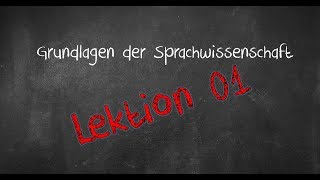 Einführung in die Sprachwissenschaft Lektion 01 Wortbildung 2018 [upl. by Huxley295]