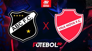 🔴 ABC x Vila NovaGO  AO VIVO  Série B  25112023 [upl. by Nod227]